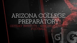 Odyssey Institute football highlights Arizona College Preparatory 