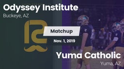 Matchup: Odyssey Institute vs. Yuma Catholic  2019