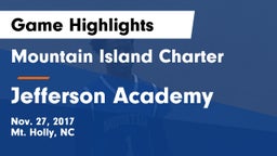 Mountain Island Charter  vs Jefferson Academy  Game Highlights - Nov. 27, 2017