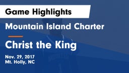 Mountain Island Charter  vs Christ the King Game Highlights - Nov. 29, 2017