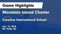 Mountain Island Charter  vs Carolina International School Game Highlights - Jan. 12, 2018