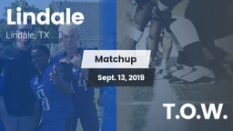 Matchup: Lindale  vs. T.O.W. 2019