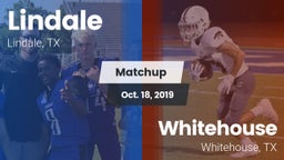 Matchup: Lindale  vs. Whitehouse  2019