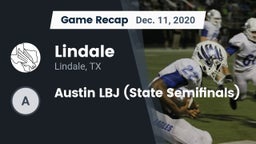 Recap: Lindale  vs. Austin LBJ (State Semifinals) 2020