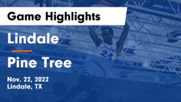 Lindale  vs Pine Tree  Game Highlights - Nov. 22, 2022