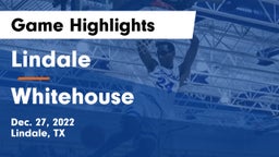 Lindale  vs Whitehouse  Game Highlights - Dec. 27, 2022