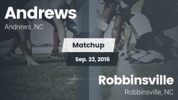 Matchup: Andrews  vs. Robbinsville  2016