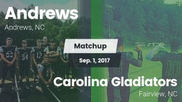 Matchup: Andrews  vs. Carolina Gladiators 2017