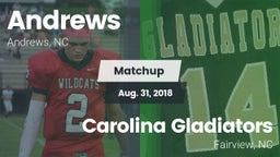 Matchup: Andrews  vs. Carolina Gladiators 2018