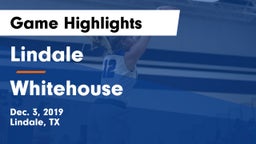 Lindale  vs Whitehouse  Game Highlights - Dec. 3, 2019