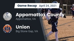 Recap: Appomattox County  vs. Union  2021
