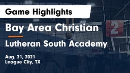 Bay Area Christian  vs Lutheran South Academy Game Highlights - Aug. 21, 2021