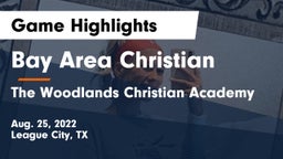 Bay Area Christian  vs The Woodlands Christian Academy  Game Highlights - Aug. 25, 2022