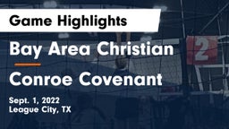 Bay Area Christian  vs Conroe Covenant  Game Highlights - Sept. 1, 2022