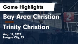 Bay Area Christian  vs Trinity Christian  Game Highlights - Aug. 12, 2023
