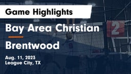 Bay Area Christian  vs Brentwood Game Highlights - Aug. 11, 2023