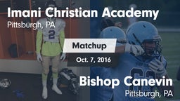 Matchup: Imani Christian Acad vs. Bishop Canevin  2016