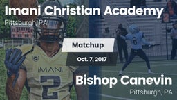 Matchup: Imani Christian Acad vs. Bishop Canevin  2017