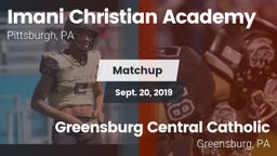 Matchup: Imani Christian Acad vs. Greensburg Central Catholic  2019