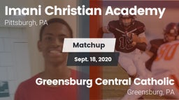 Matchup: Imani Christian Acad vs. Greensburg Central Catholic  2020