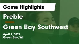 Preble  vs Green Bay Southwest  Game Highlights - April 1, 2021