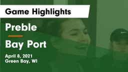 Preble  vs Bay Port  Game Highlights - April 8, 2021