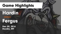 Hardin  vs Fergus  Game Highlights - Dec 09, 2016