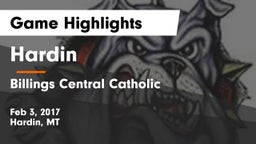 Hardin  vs Billings Central Catholic  Game Highlights - Feb 3, 2017