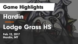 Hardin  vs Lodge Grass HS Game Highlights - Feb 12, 2017