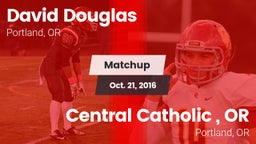 Matchup: Douglas  vs. Central Catholic , OR 2016