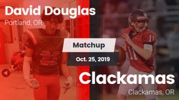 Matchup: David Douglas  vs. Clackamas  2019