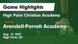High Point Christian Academy  vs Arendell-Parrott Academy  Game Highlights - Aug. 12, 2023