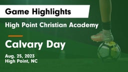 High Point Christian Academy  vs Calvary Day Game Highlights - Aug. 25, 2023