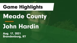 Meade County  vs John Hardin  Game Highlights - Aug. 17, 2021