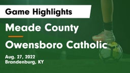 Meade County  vs Owensboro Catholic Game Highlights - Aug. 27, 2022