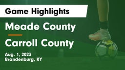 Meade County  vs Carroll County  Game Highlights - Aug. 1, 2023