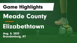 Meade County  vs Elizabethtown  Game Highlights - Aug. 8, 2023