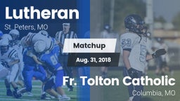 Matchup: Lutheran  vs. Fr. Tolton Catholic  2018