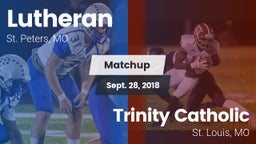 Matchup: Lutheran  vs. Trinity Catholic  2018