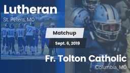 Matchup: Lutheran  vs. Fr. Tolton Catholic  2019