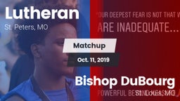 Matchup: Lutheran  vs. Bishop DuBourg  2019