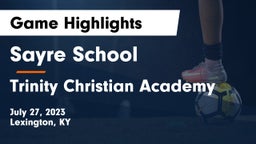 Sayre School vs Trinity Christian Academy Game Highlights - July 27, 2023
