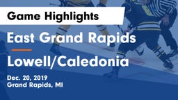 East Grand Rapids  vs Lowell/Caledonia Game Highlights - Dec. 20, 2019