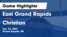 East Grand Rapids  vs Christian Game Highlights - Jan. 26, 2022