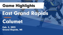 East Grand Rapids  vs Calumet  Game Highlights - Feb. 3, 2023