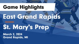 East Grand Rapids  vs St. Mary's Prep Game Highlights - March 2, 2024