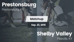 Matchup: Prestonsburg High vs. Shelby Valley  2016