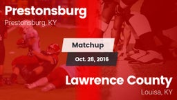 Matchup: Prestonsburg High vs. Lawrence County  2016