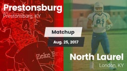 Matchup: Prestonsburg High vs. North Laurel  2017