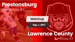 Matchup: Prestonsburg High vs. Lawrence County  2017